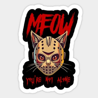 MEOW - You're not alone Sticker
